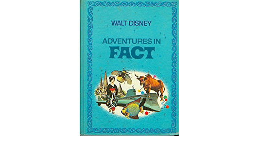 Walt Disney Adventures in Fact (HARDCOVER)