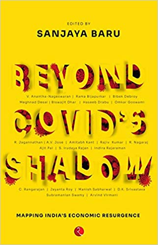 BEYOND COVID’S SHADOW: Mapping India’s Economic Resurgence (Hardcover)