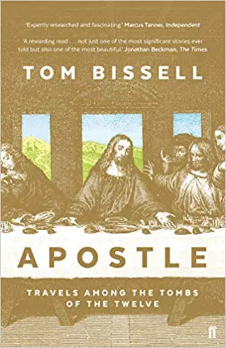 Apostle: Travels Among the Tombs of the Twelve
