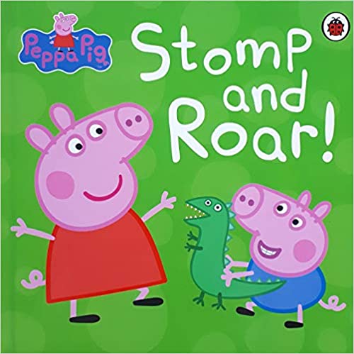 Peppa Pig: Stomp and Roar! Board Book