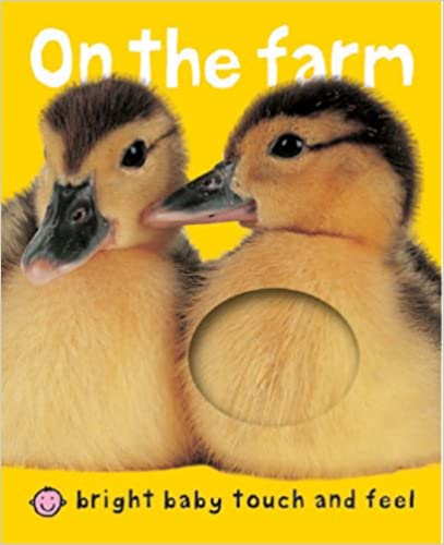 On the Farm [TOUCH AND FEEL][BOARD BOOK]