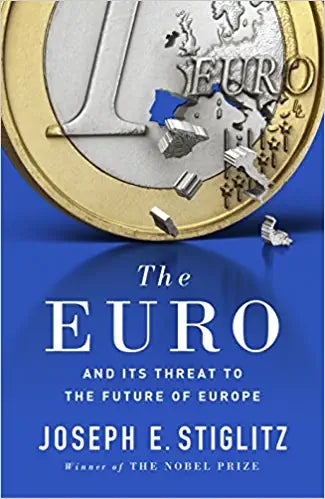 The Euro: And its Threat to the Future of Europe {Hardcover}