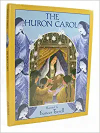 The Huron Carol [HARDCOVER]