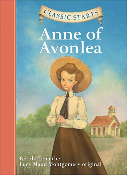 Anne of Avonlea (Classic Starts) (Hardcover)