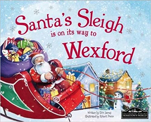 Santa's Sleigh is on it's Way to Wexford [HARDCOVER]