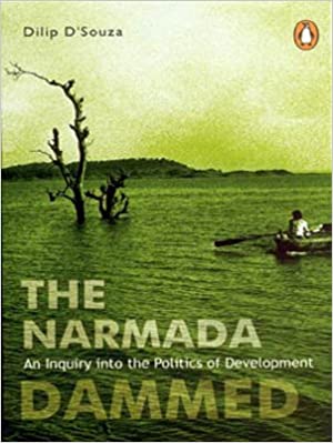 The Narmada Dammed (RARE BOOKS)