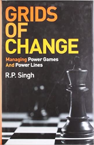 Grids of Change: Managing Power Games And Power Lines (Hardcover)