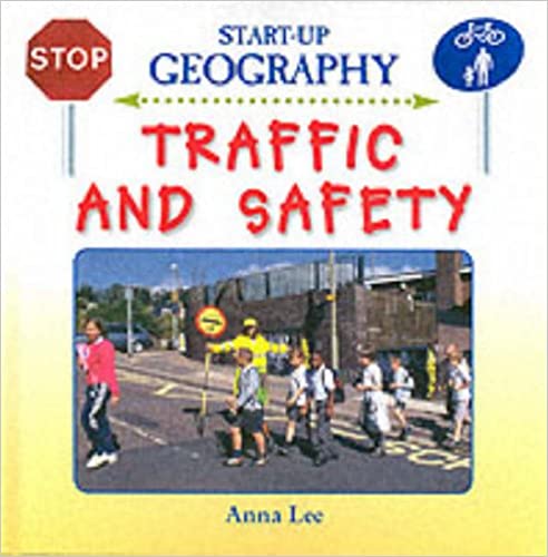 Traffic and Safety (Start-Up Geography S.) [Hardcover]