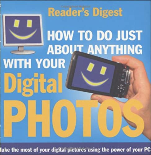 How to Do Just About Anything with Your Digital Photos [WITH CD] (RARE BOOKS)