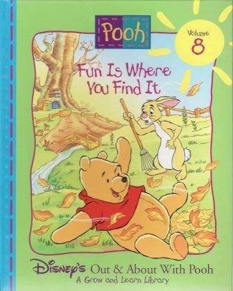 Fun is Where You Find It (Disney's Out & About With Pooh, Vol 8) [HARDCOVER]