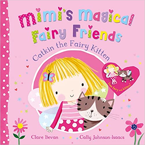 Catkin the Fairy Kitten (Mimi's Magical Fairy Friends)