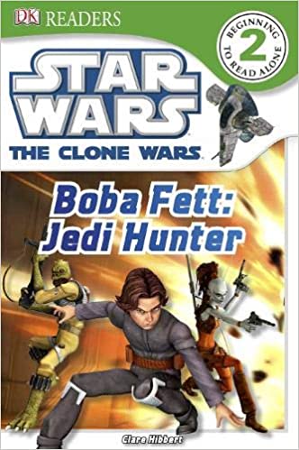 Star Wars Clone Wars Boba Fett - Jedi Hunter (DK Readers Level 2)