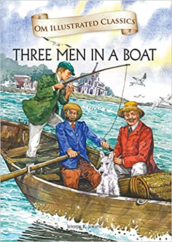 Three men in a boat by Jerome K Jerome [Om Illustrated Classics] [hardcover]