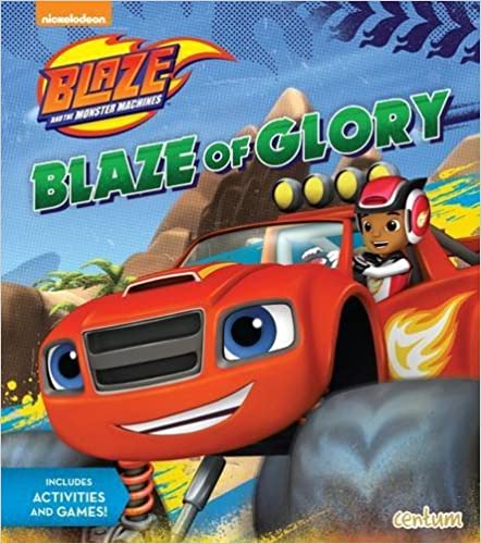 Blaze of Glory Story Book (Blaze & the Monster Machines)