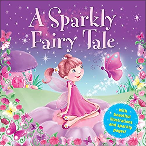 A Sparkly Fairy Tale [Hardcover]