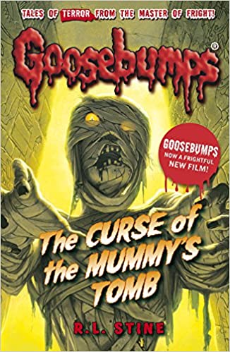 The Curse of the Mummy's Tomb (Goosebumps) by R.L. Stine