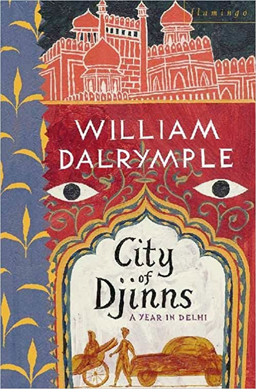 City of Djinns: A Year in Delhi
