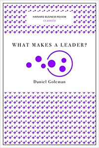 What makes a leader? (harvard business review classics)