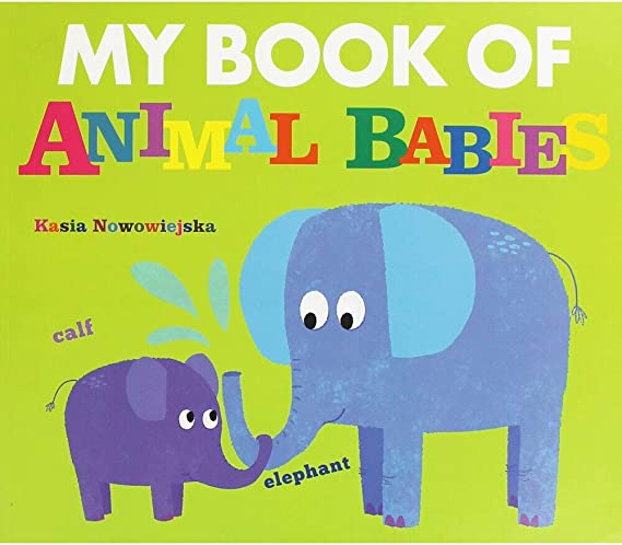 Kasia Nowowiejska My Book of Animal Babies