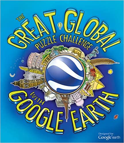 The Great Global Puzzle Challenge with Google Earth [HARDCOVER]