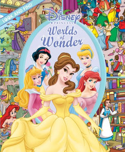 Disney Princess Worlds of Wonder (Look and Find) (HARDCOVER)