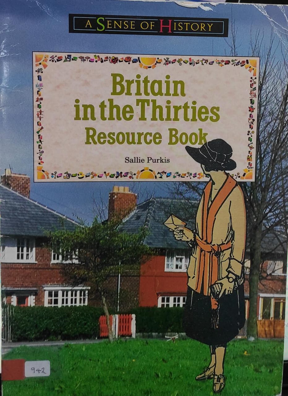 Britain in the Thirties Resource Book (A SENSE OF HISTORY PRIMARY)