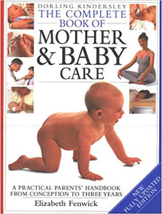 DK Complete Book of Mother + Baby Care [Hardcover]