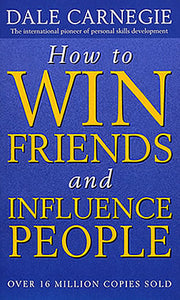 How to win friends and influence people