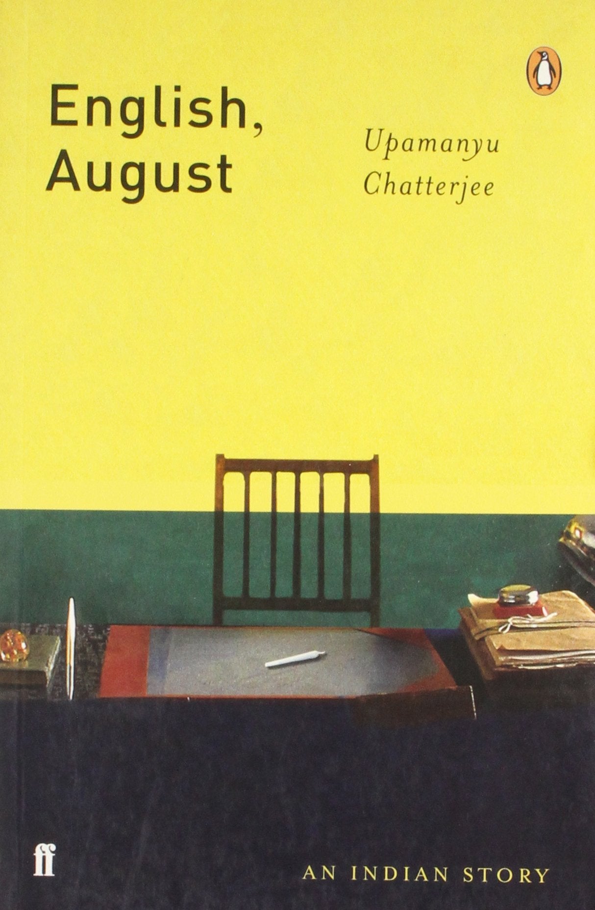 English august: an indian story by Upamanyu Chatterjee