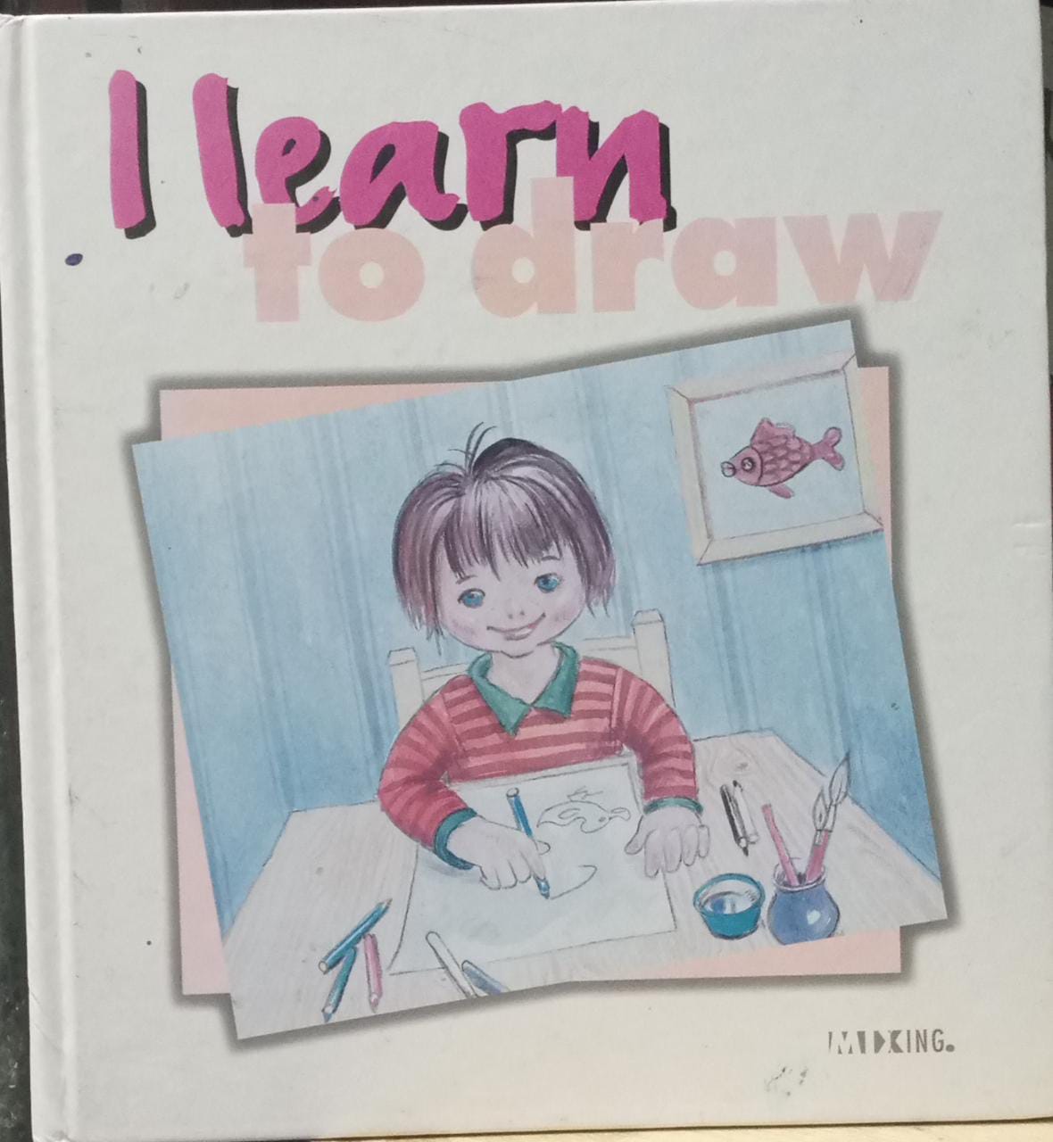 I  Learn to Draw [HARDCOVER]