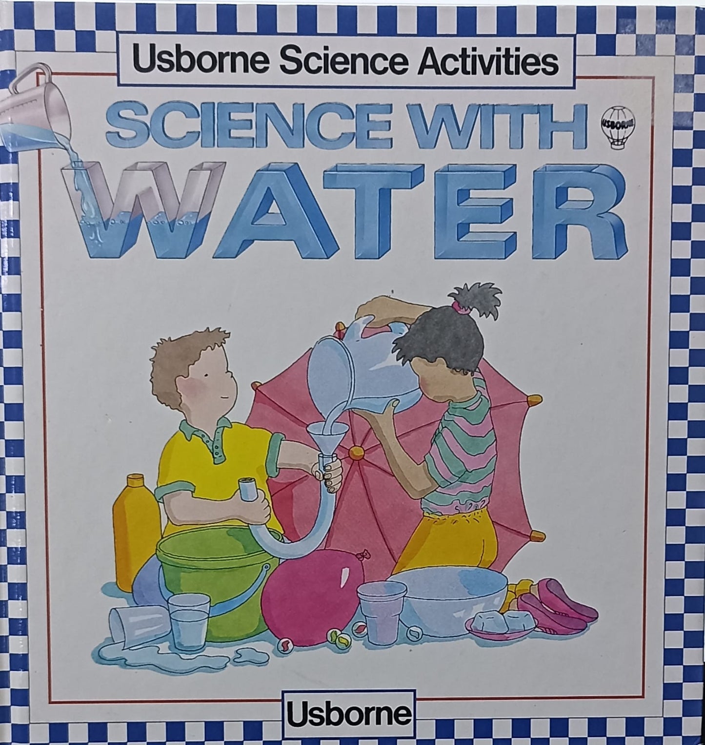 USBORNE SCIENCE ACTIVITES: Science with water (HARDCOVER)