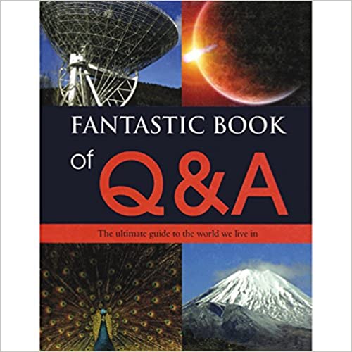 Fantastic Book of Q & A: The Ultimate Guide to the World We Live in [ HARDCOVER ]
