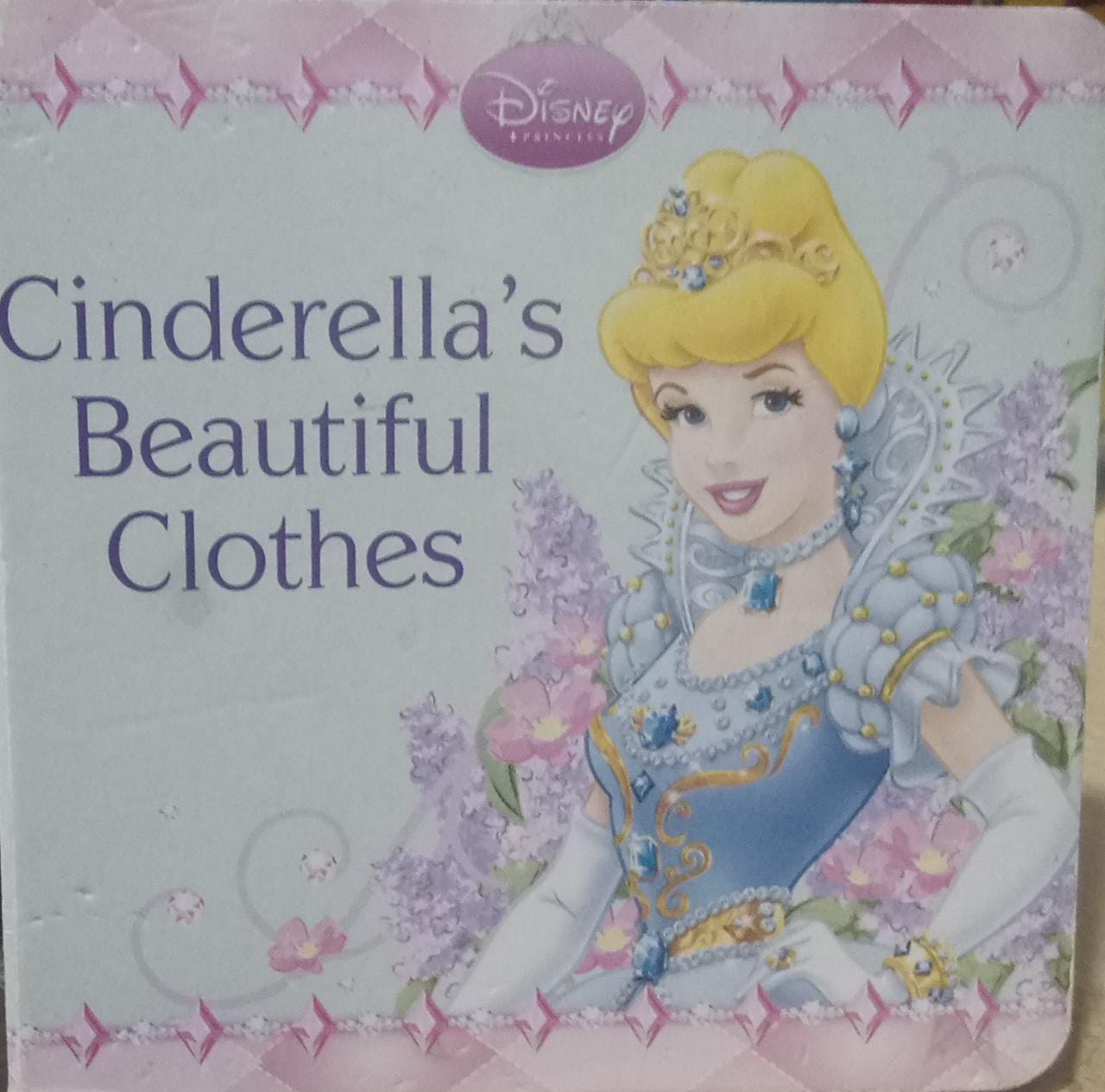 Cinderella's Beautiful Clothes (Disney) BOARD BOOK
