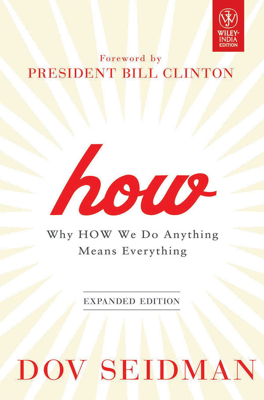 How: Why How We Do Anything Means Everything by Dov Seidman