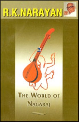 The World Of Nagaraj by R. K. Narayan