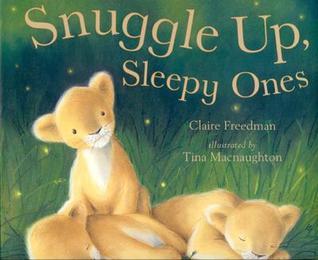 Snuggle Up, Sleepy Ones [Hardcover]