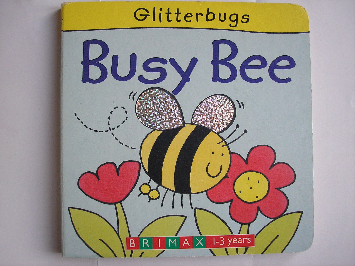 Busy Bee (GLITTER BUGS) (BOARDBOOK)