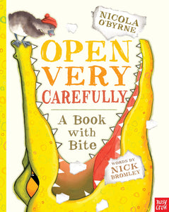 Open Very Carefully: A Book with Bite!