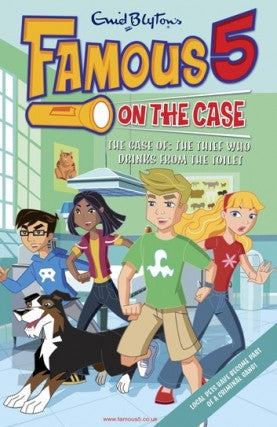 Case Files 5 & 6: Case of the Thief Who Drinks From the Toilet (Famous 5 on the Case) by Enid Blyton