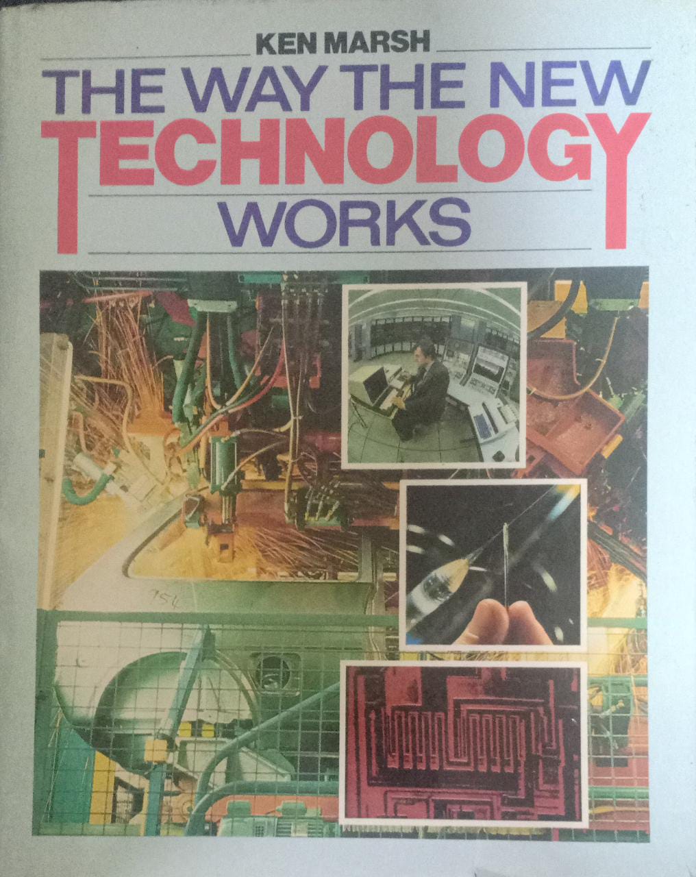The Way the New Technology Works [HARDCOVER] (RARE BOOKS)