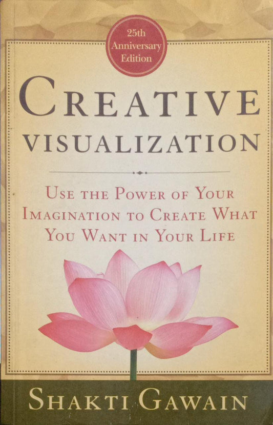 Creative Visualization by Shakti Gawain