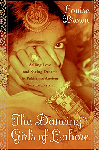 The Dancing Girls of Lahore {HARDCOVER} (RARE BOOKS)