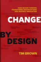CHANGE BY DESIGN by Tim Brown