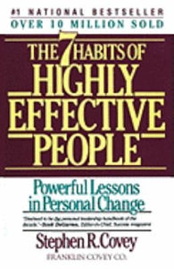 The 7 habits of highly effective people