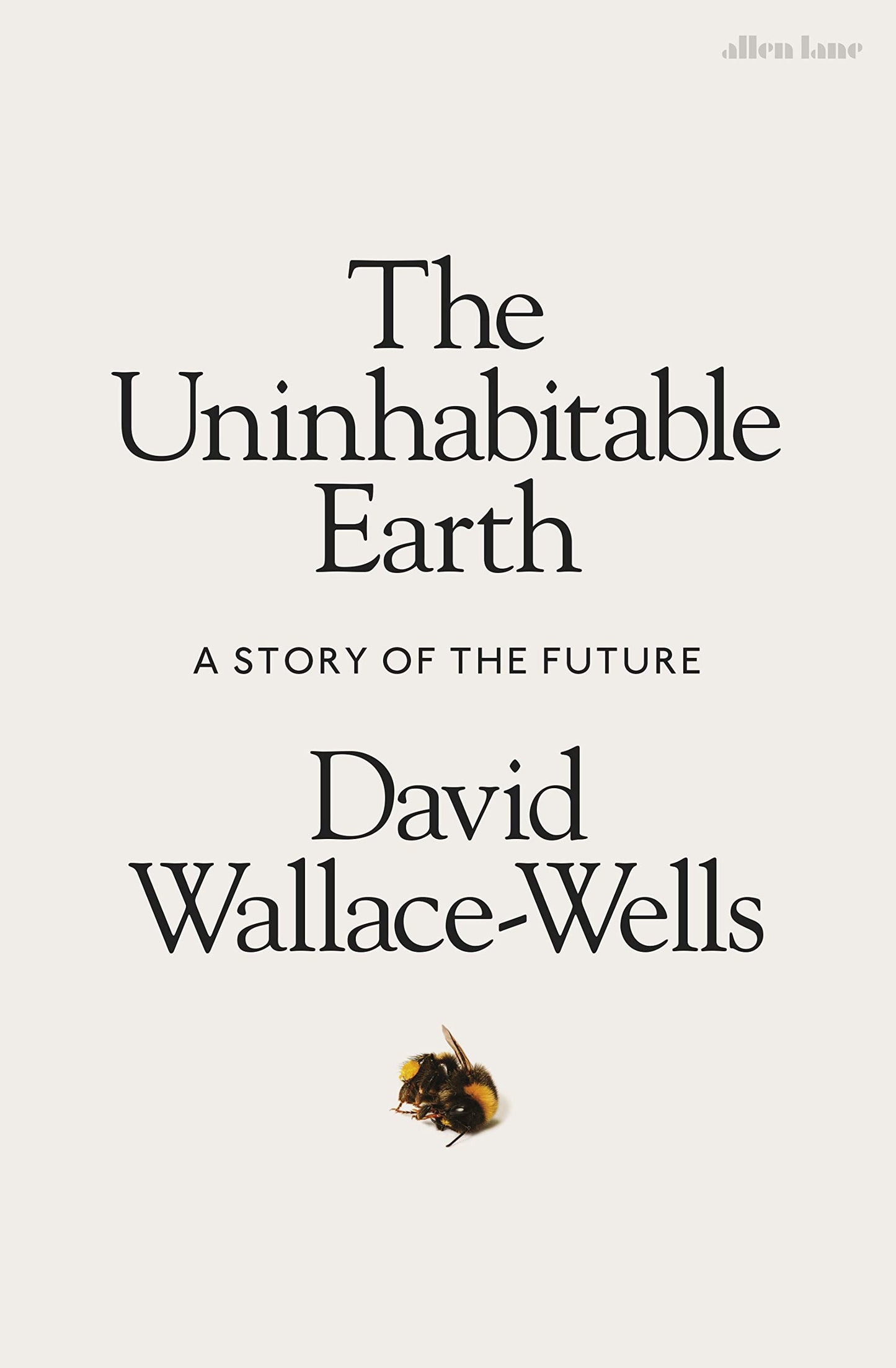 The Uninhabitable Earth: A Story of the Future {HARDCOVER}