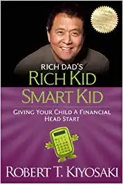 Rich Dad's Rich Kid, Smart Kid by Robert T. Kiyosaki