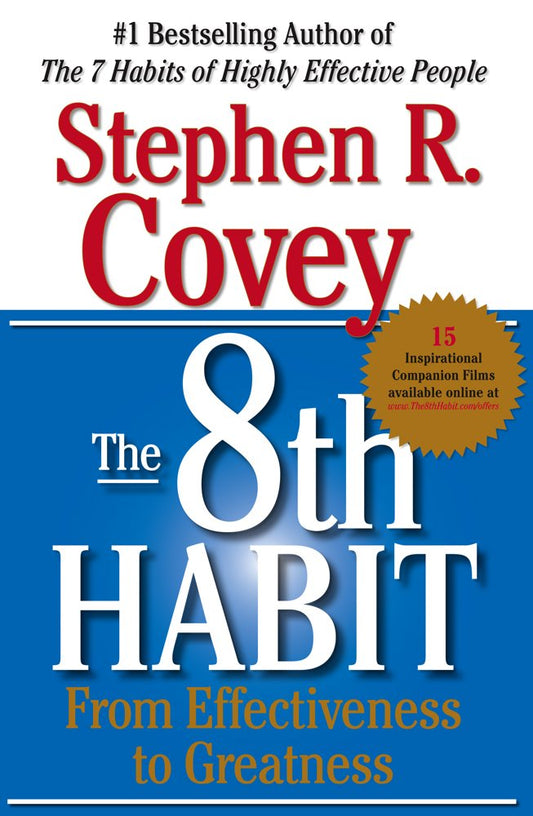 The 8th Habit: From Effectiveness to Greatness by Stephen R. Covey [Premium Books]