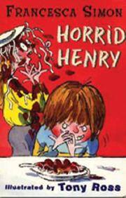 Horrid Henry Illustrated by Tony Ross