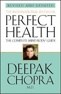 Perfect Health--Revised and Updated: The Complete Mind Body Guide