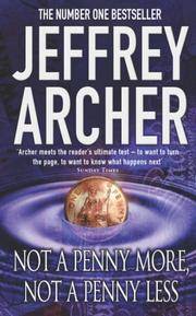 Not penny more not penny less by Jeffrey Archer